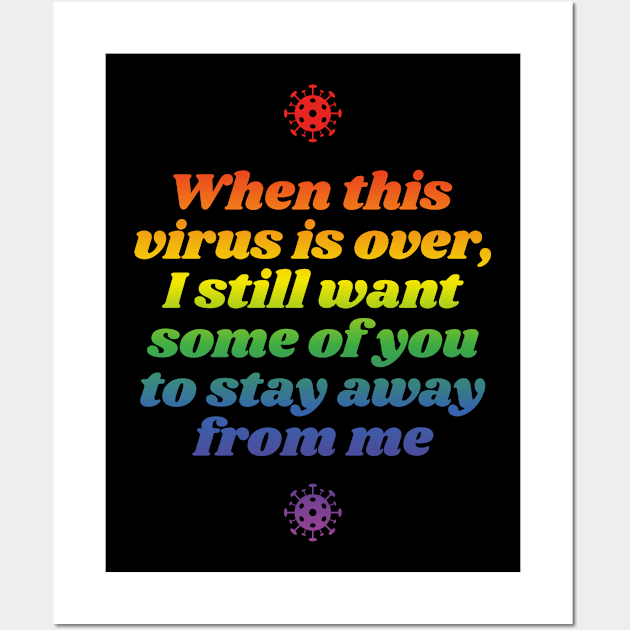 Covid-19 – Stay Away (rainbow effect) Wall Art by GraphicGibbon